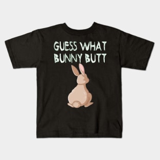 Guess What Bunny Butt Kids T-Shirt